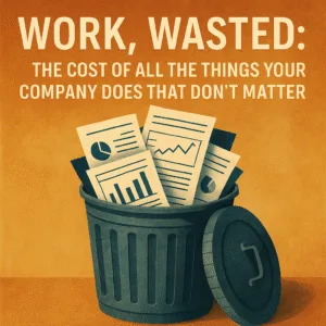Illustration of a trash can overflowing with business charts and reports, symbolizing operational waste and low-value work in modern companies